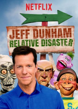 poster Jeff Dunham: Relative Disaster&nbsp;&nbsp;(2017)