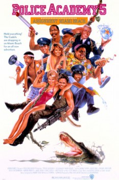 poster Police Academy 5: Assignment: Miami Beach&nbsp;&nbsp;(1988)
